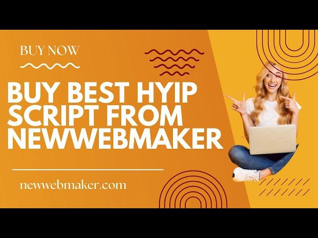 BUY BEST HYIP  SCRIPT IN VERY CHEAP PRICE || NEWWEBMAKER
