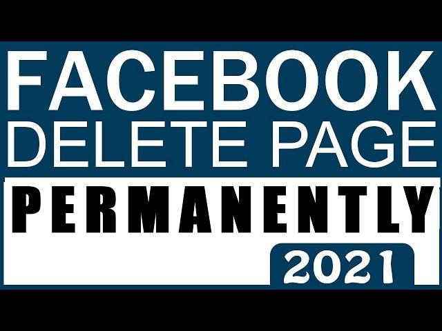 How to Delete Facebook Page Permanently Remove Facebook Page Permanently 2021