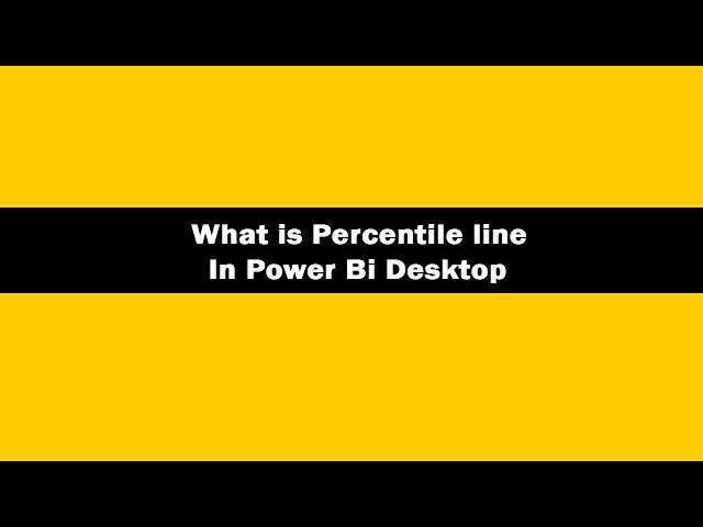 what is percentile line in power bi | percentile in power bi desktop