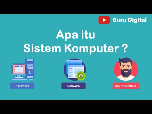 Apa itu Sistem Komputer ?