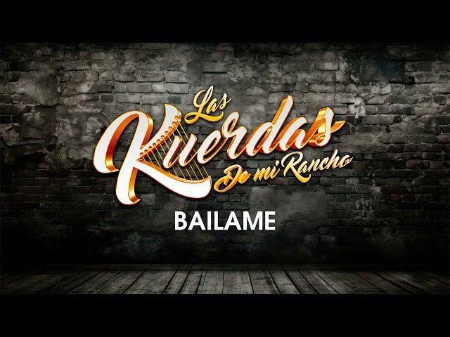 BAILAME LAS KUERDAS DE MI RANCHO