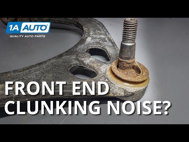 Clunking in the Front? What's That Noise in My Car, SUV, or Truck?