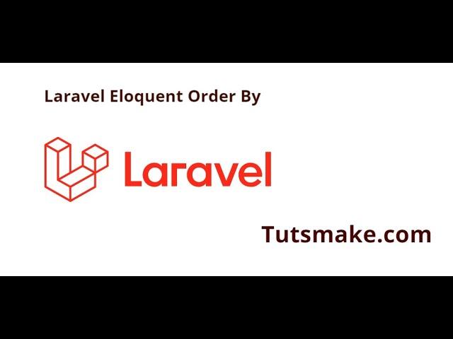 Laravel Eloquent Order By