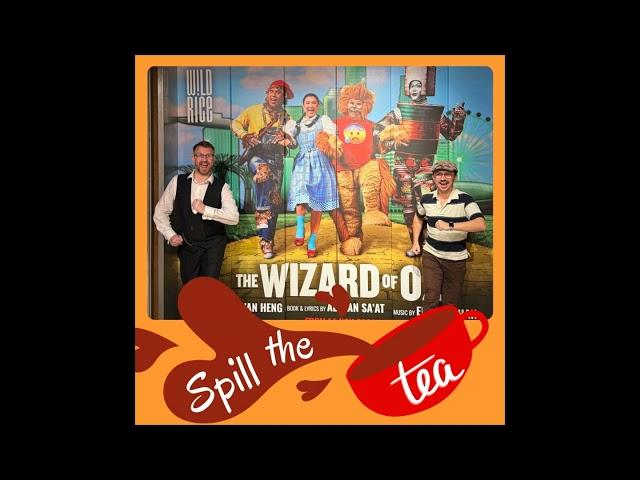 Wizard of Oz - "Spill the Tea" Theatre Review