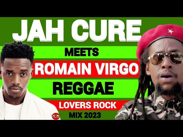 Jah Cure Meets Romain Virgo,Reggae Mix 2023,Reggae Lovers Rock Retro Reggae Mix ,Dj jason