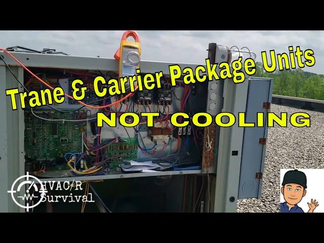 Trane & Carrier Package Units Not Cooling