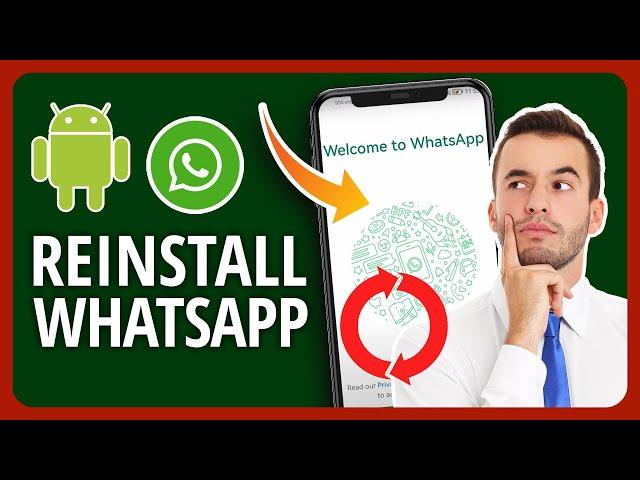 [2023 ] How To Uninstall And Reinstall WhatsApp On Android