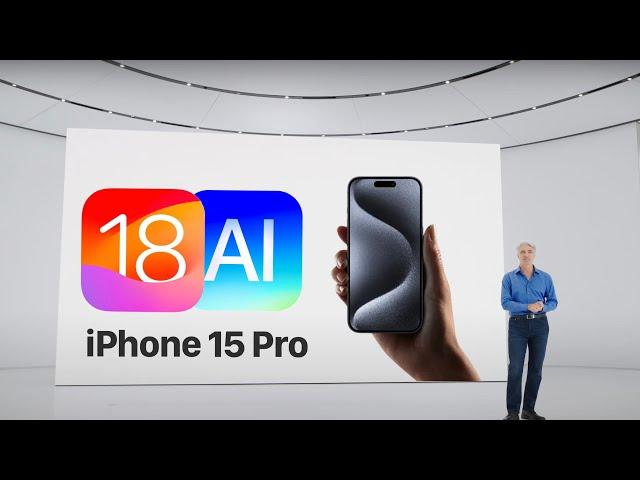 iOS 18 - AI Features ONLY on iPhone 15 Pro ?