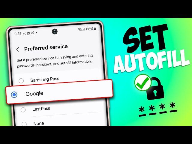 How to Set Autofill Service to Google or Samsung Pass to Save Username Password on Samsung Phone