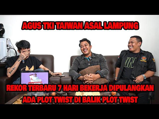 Agus TKI Taiwan asal Lampung rekor 7 hari bekerja dipulangkan ada plot twist di dalam plot twist