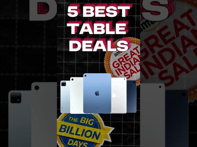 5 Best Tablet Deals on Amazon & Flipkart Sale - Best Tablet to Buy in Sale