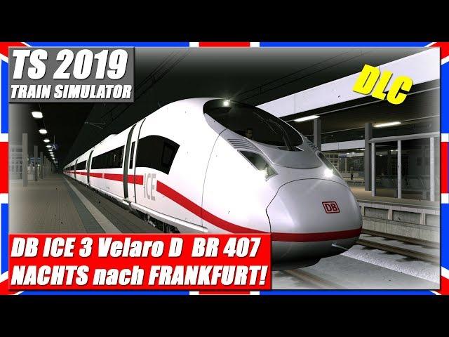 TS 2019 | ICE 3 VELARO D #3 | BR 407 | Im WINTER nach FRANKFURT! [64Bit|Deutsch]