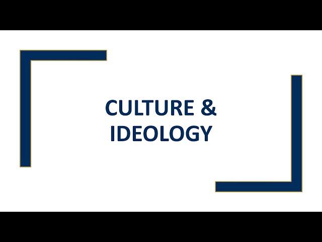 Culture and Ideology