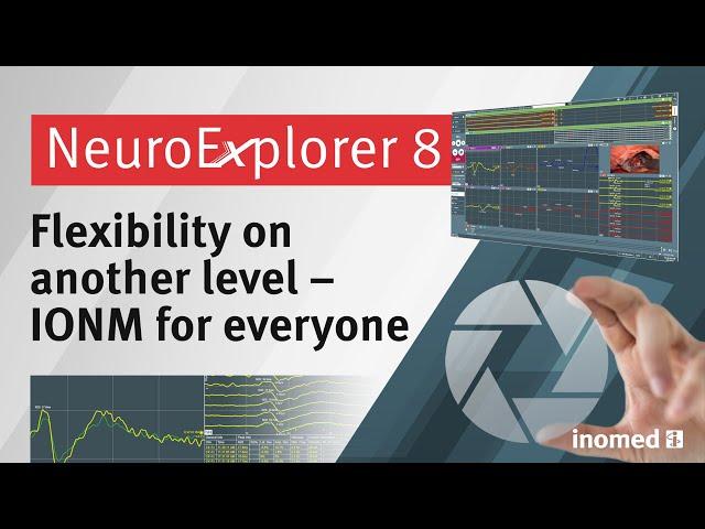 NeuroExplorer 8.0 – Flexibility on another level – IONM for everyone – inomed