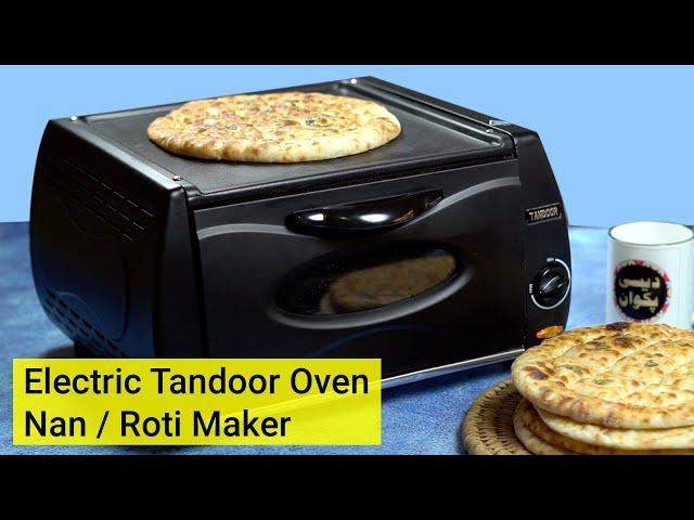 Electric Tandoor Oven, Nan / Roti Maker Review and Test