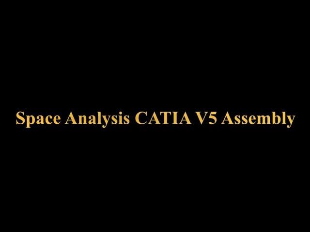 Space Analysis in CATIA V5 Assembly