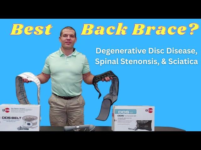 DDS 300 vs G2: What's The Best Back Brace For Degenerative Disc Disease, Spinal Stenosis, & Sciatica