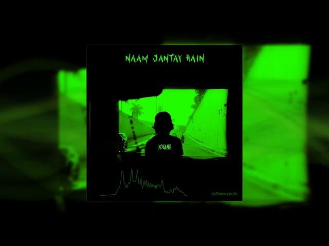 NAAM JANTAY HAIN - XUG ( OFFICIAL AUDIO ) | URDU RAP | 2024