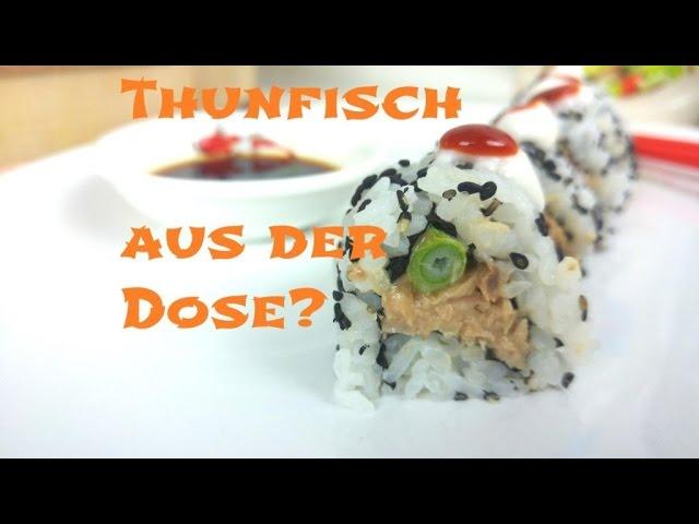 Schmeckt Sushi mit Thunfisch aus der Dose? - Sushi selber machen