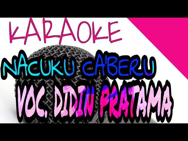 Karaoke Lagu Bugis "Nacuku Ca'beru" Voc. Didin Pratama