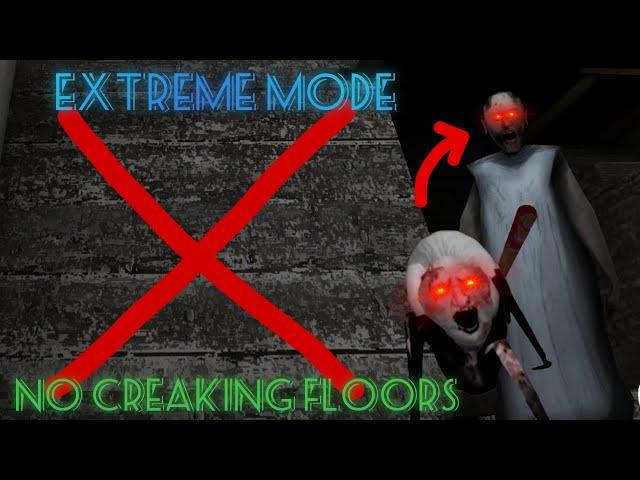 Granny V1.8 - Extreme Mode Without CREAKING FLOORS!