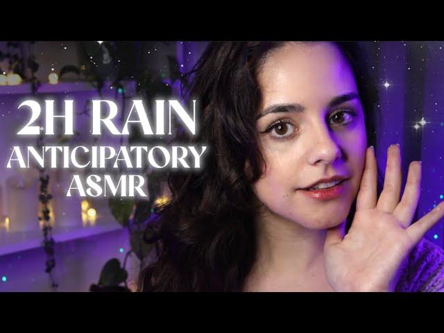 2H ANTICIPATORY ASMR with Gentle Rain ️ Eyes Closed for the BEST SLEEP!