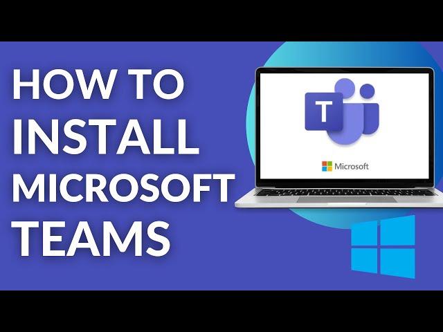 How to Download and  Install Microsoft Teams in laptop