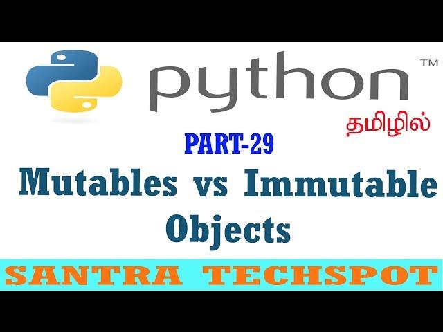 #29 | Python Beginners Tutorial in Tamil | Mutable VS Immutable Object in Python tamil