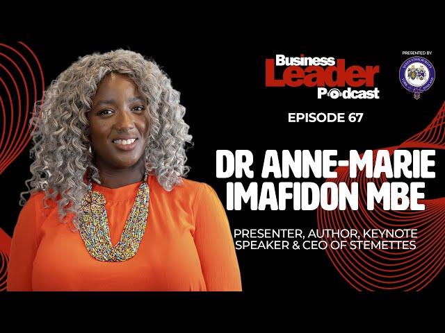 Dr Anne-Marie Imafidon: CEO of Stemettes