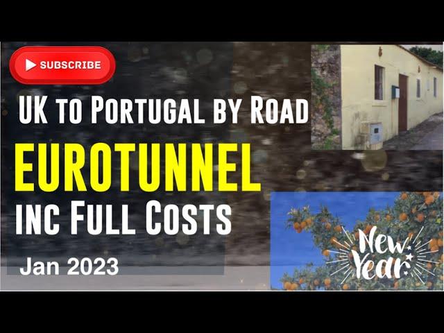 UK to Central Portugal by Road January 2023 using Eurotunnel With 2 dogs. Inc Full cost breakdown