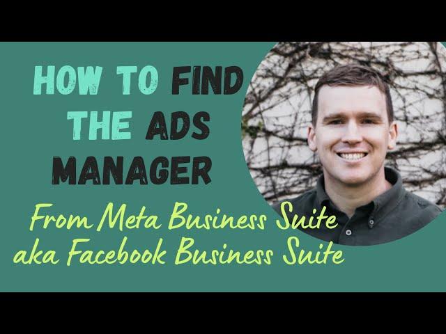 How To Access The Ads Manager From Meta Business Suite aka Facebook Business Suite