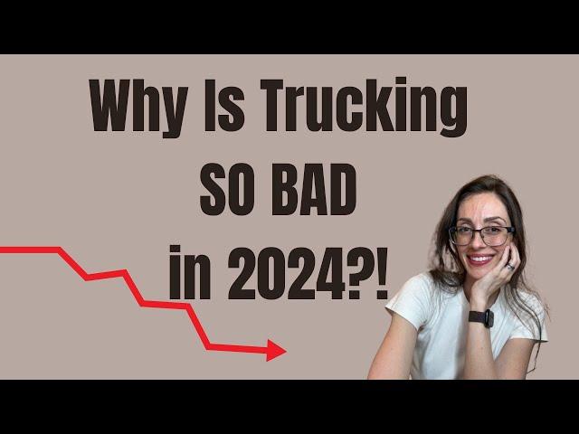 Why Is Trucking THIS Bad in 2024? The Stalemate We Are Facing