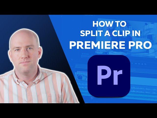 How to Split Clip in Premiere Pro: Splitting Audio from Video and Splitting Video Clips