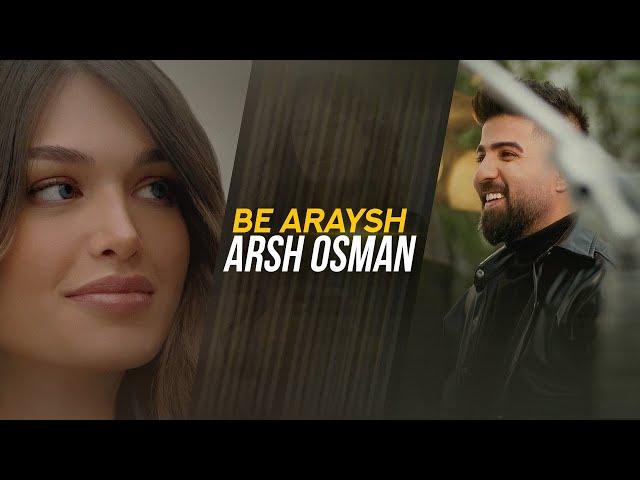 Arsh Osman - Be Araysh