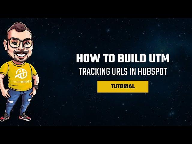 How to Build UTM Tracking URLs in HubSpot | Step-by-Step Guide