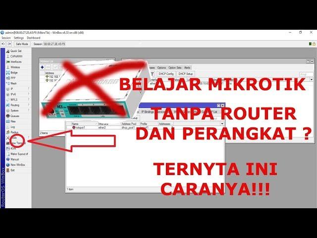 BELAJAR MIKROTIK TANPA ROUTER ? BEGINI CARA NYA!