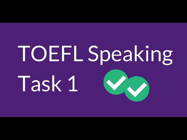 TOEFL Speaking Question 1 (With Sample Questions)