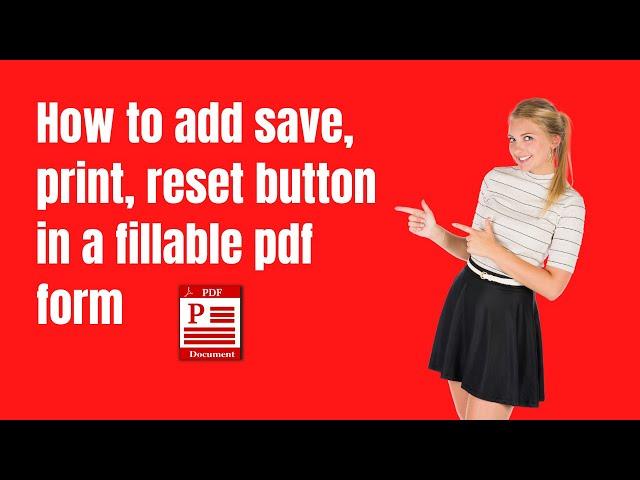 How to add save, print, reset button in a fillable pdf form | Fillable pdf in acrobat