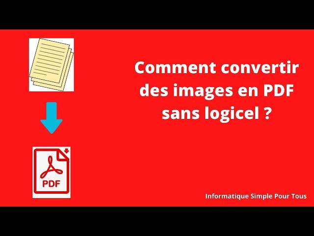 Comment convertir des images en pdf sans logiciel ?