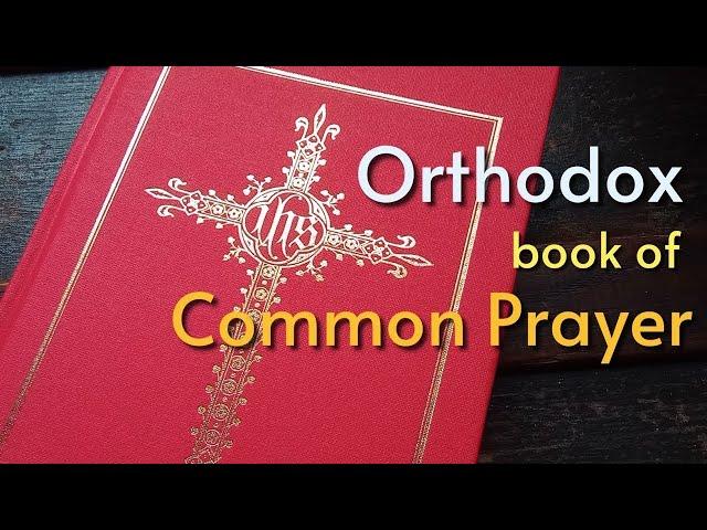 How To Use Orthodox Book of Common Prayer (Orthodox Western Rite BCP)