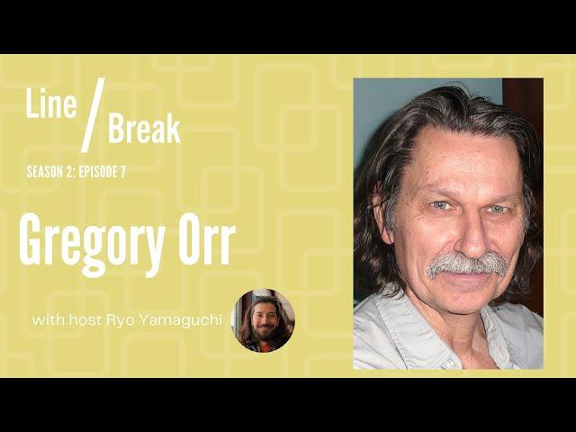 Line / Break Season 2 with Gregory Orr