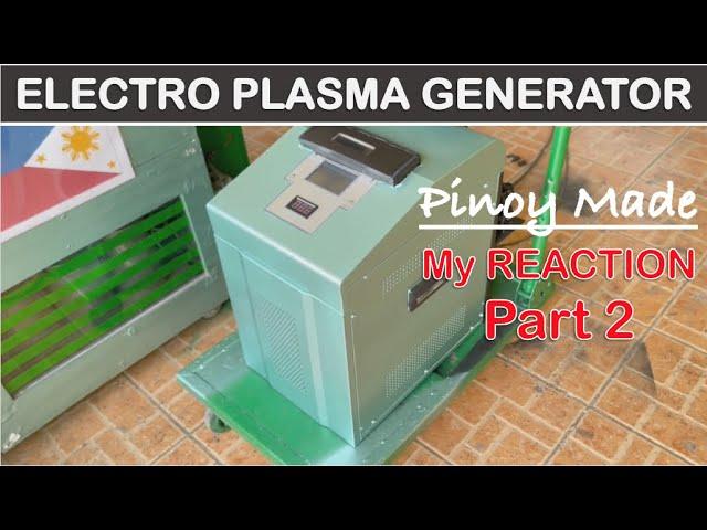 Filipino Invention Reaction Video Electro Plasma Generator Free Energy - Part 2