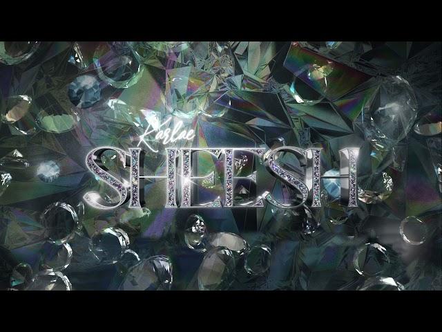 Karlae - Sheesh [Official Audio]