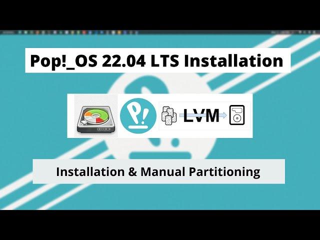 Pop!_OS 22.04 installation with Disk manual partitioning [ LVM2 EXT4 EFI ]