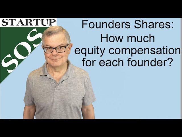 Founder Shares: How much equity compensation for each founder; ideas on how to split equity