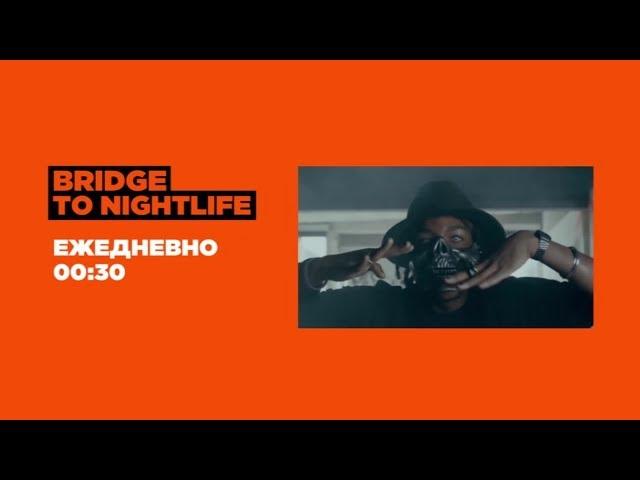 Bridge To NightLife on BRIDGE TV