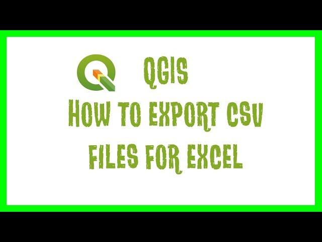 QGIS - How To Export CSV File And Open In Excel - Export From QGIS to Excel - Attribute Table