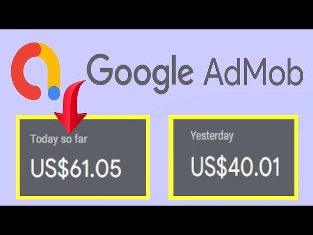 EARN 61$ Per Day in 2 Steps ( Google AdMob Tutorial)