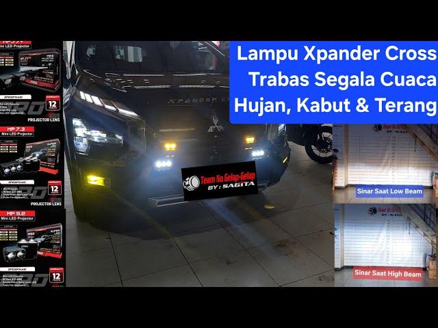Lampu Xpander Cross Siap Trabas Segala Cuaca || Full PRO 7