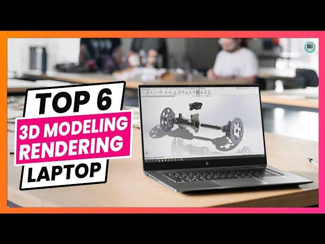 Best Laptop for 3D Modeling and Rendering in 2023